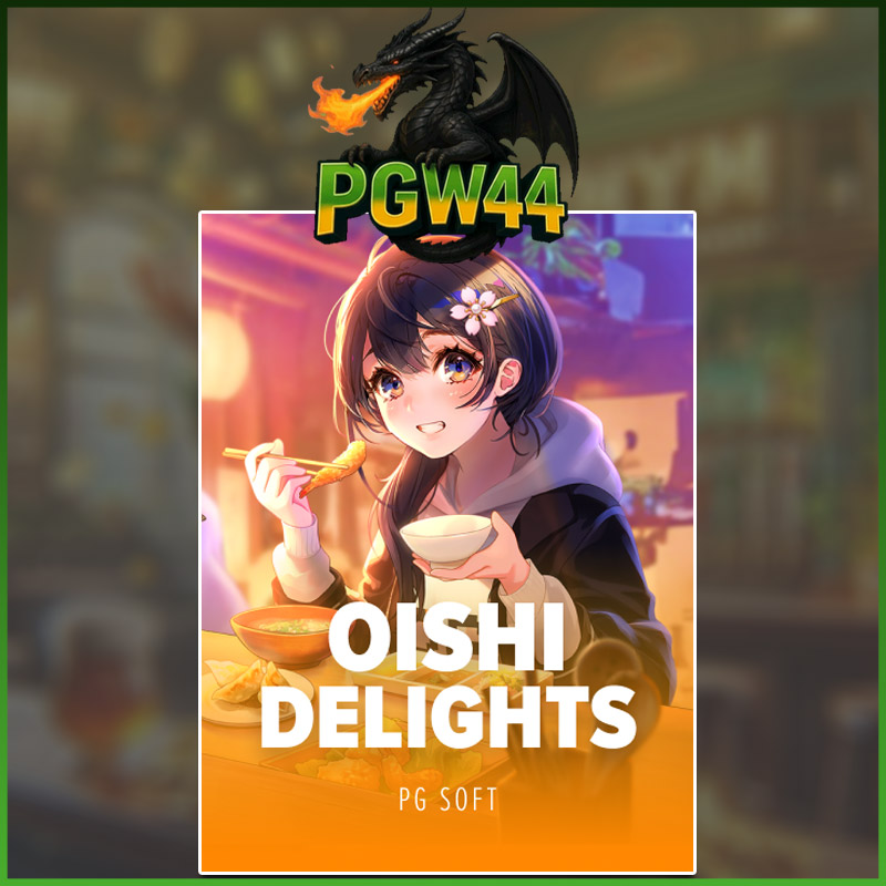 OISHI DELIGHTS